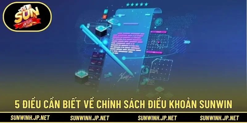 5 điều cần biết về chính sách điều khoản Sunwin