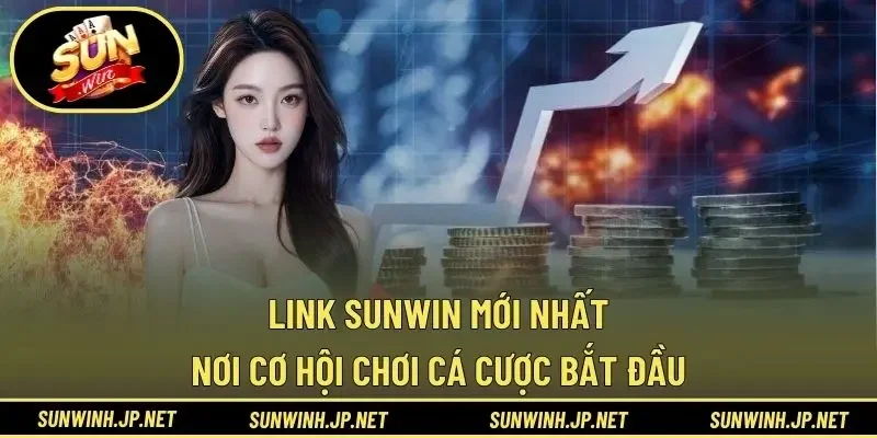 link Sunwin mới nhất