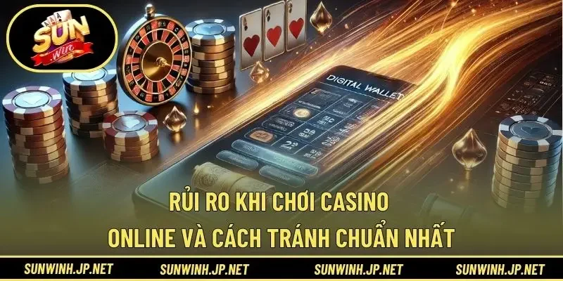 rủi ro khi chơi casino